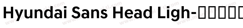 Hyundai Sans Head Ligh字体转换